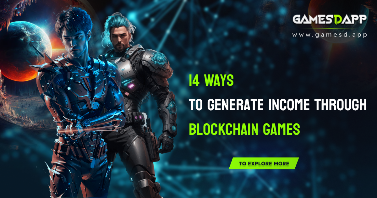 14 Ways to Generate Income through Blockchain Games
