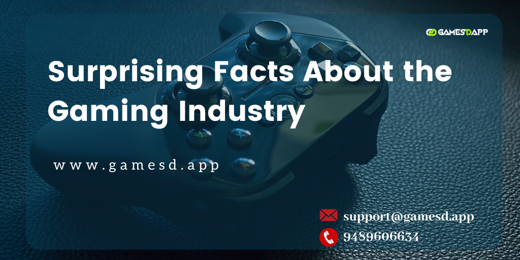 Surprising Facts About the Gaming Industry