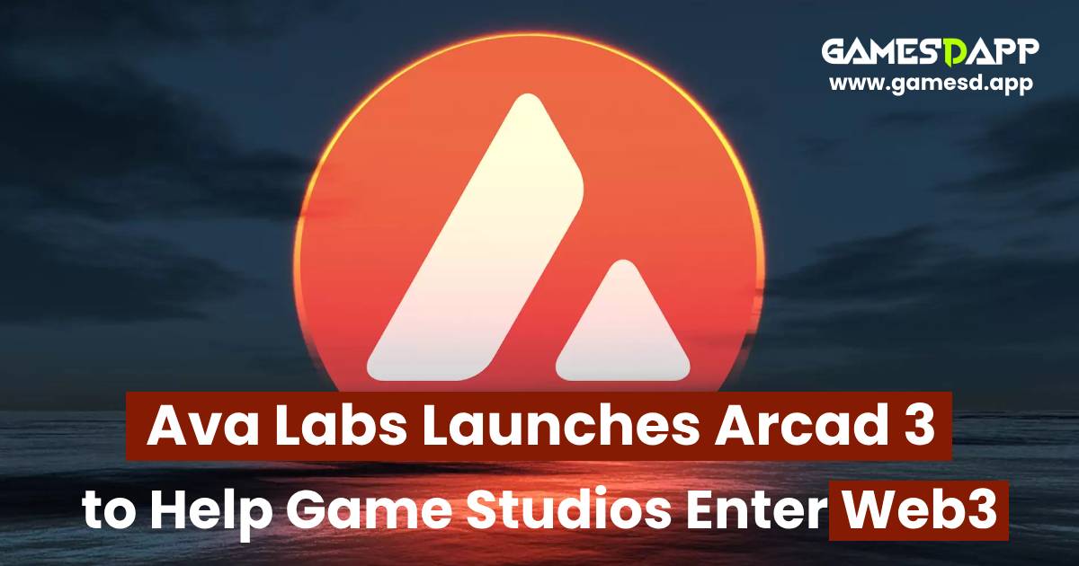 Launch of Avalanche Arcad3 by Ava Labs to Aid Game Studios in Entering Web3