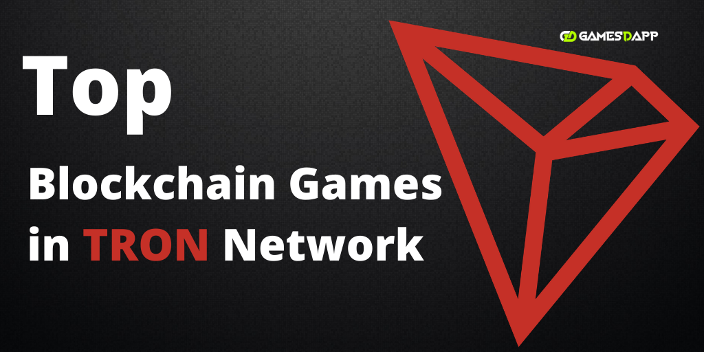 Top Blockchain Games in Tron Network