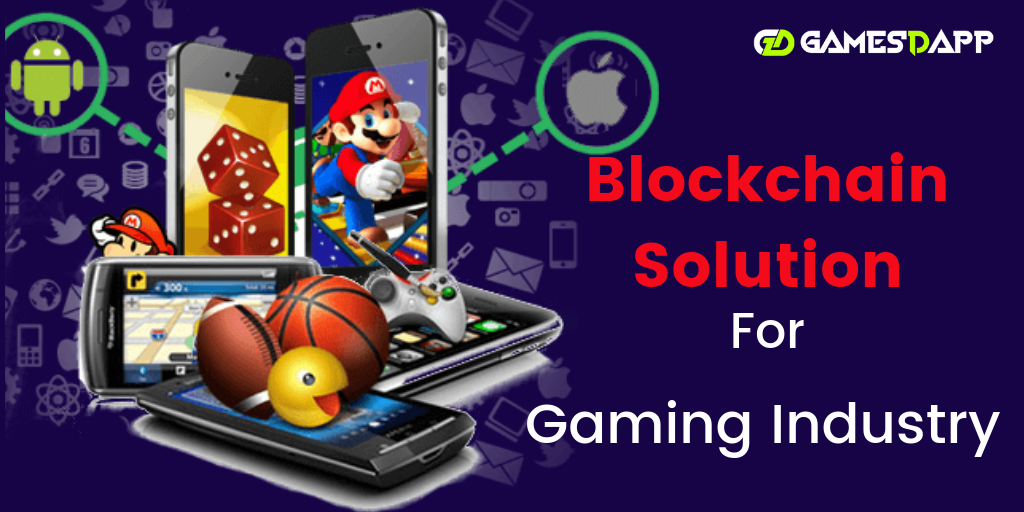 Blockchain Solutions for Gaming Industry