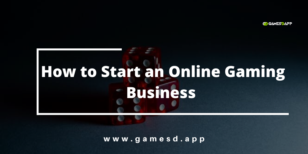 How to Start an Online Gaming Business?