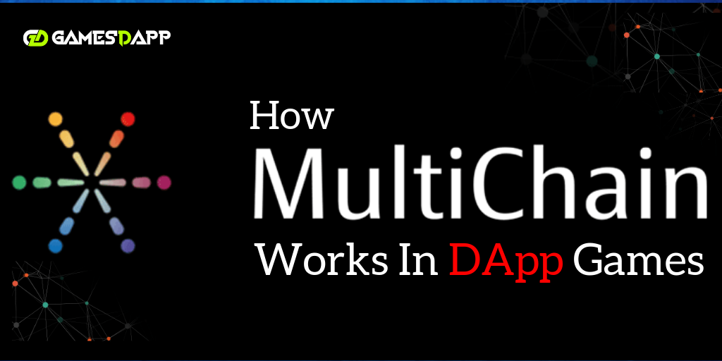 What is Multichain and How its used in DApps?