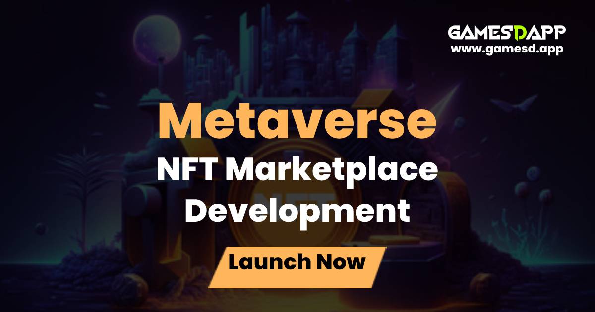 Metaverse NFT Marketplace Development: The Key To Unlock The Potential Of The Metaverse