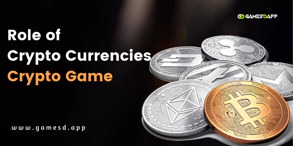 The Role of Crypto Currencies in the Crypto Game