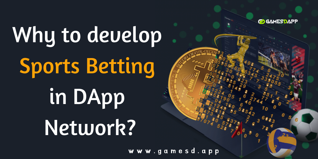 Why to develop sports betting in DApp Network?