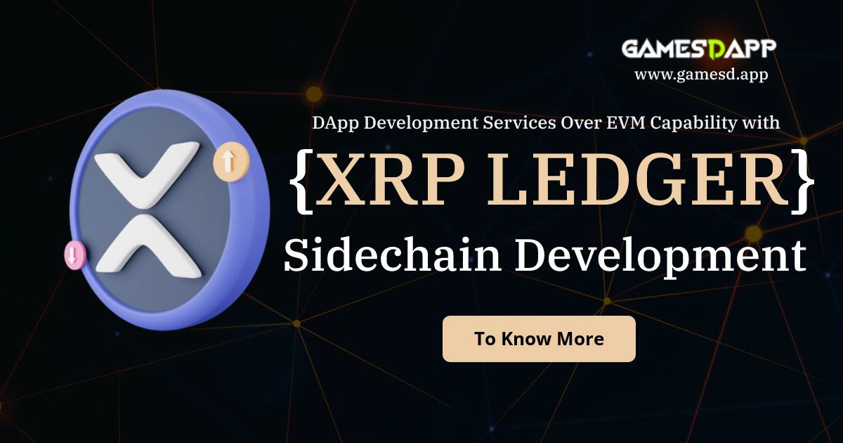 DApp development Services  over EVM Compatible  XRP Ledger Sidechain