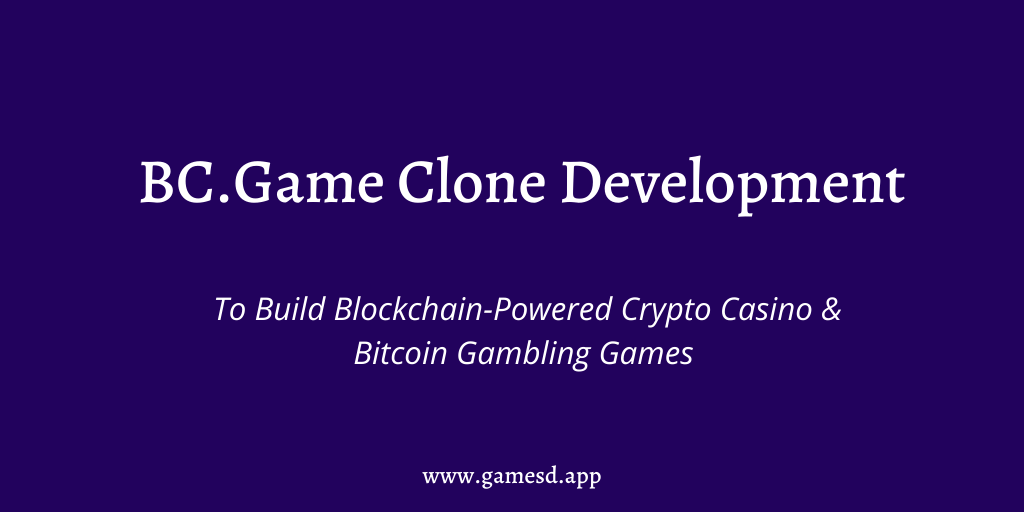 BC.Game Clone Development - Build Blockchain Powered Crypto Casino & Bitcoin Gambling Games like BC.Game