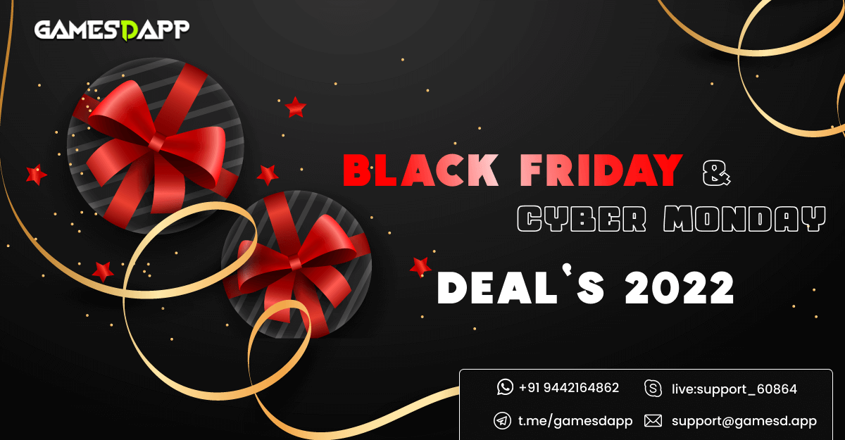 Black Friday and Cyber Monday Deals 2022! - Enjoy getting surprising offers for our Blockchain Game Solutions
