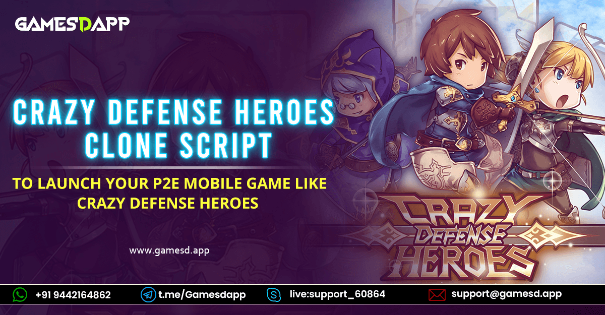 Crazy Defense Heroes Clone Script - Kick Start Your P2E Mobile Game  like Crazy Defense Heroes