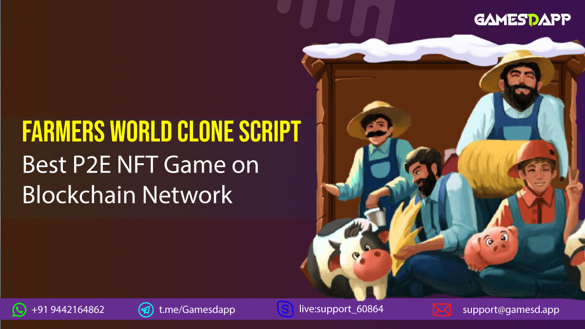 Farmers World Clone Script To Create P2E NFT Gaming Platform on Blockchain Network