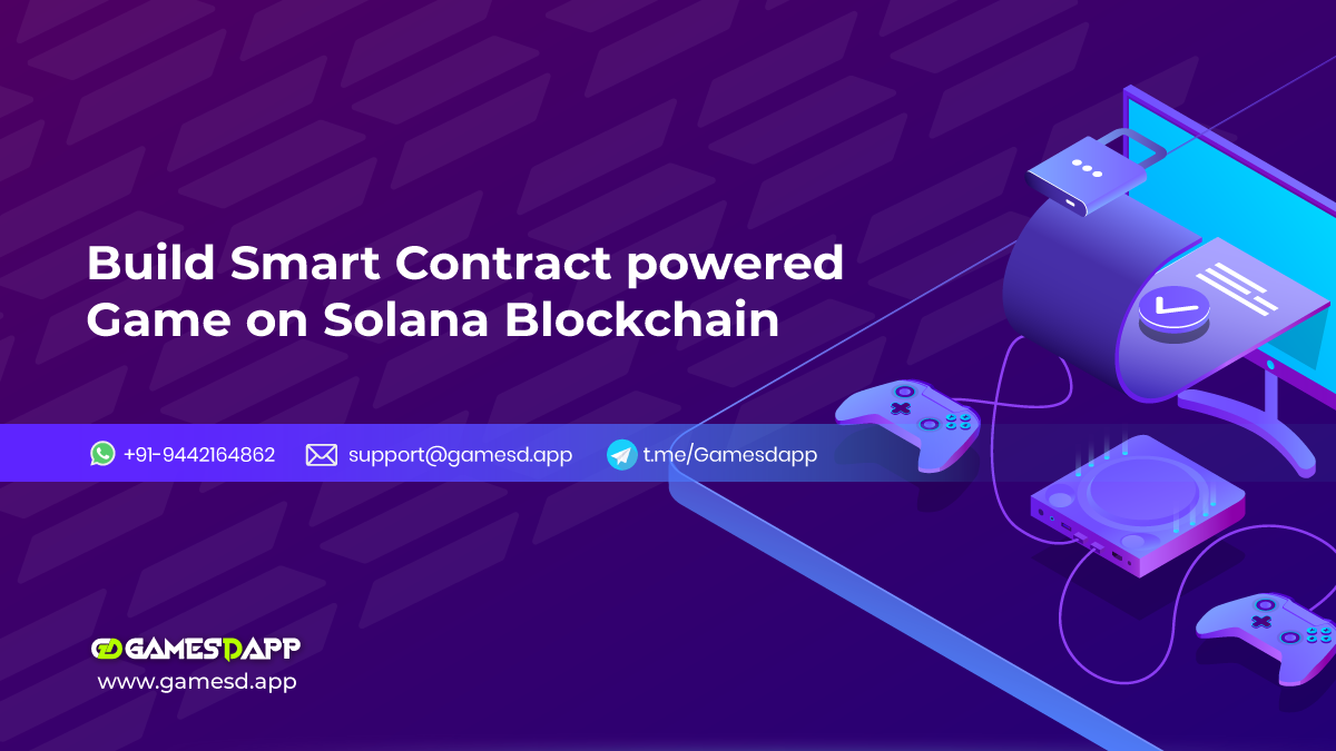Build Smart Contract Powered Dapp Games on Solana Blockchain